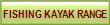 FISHING KAYAK RANGE